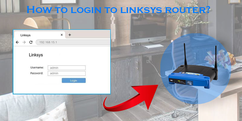 Login To Linksys Router