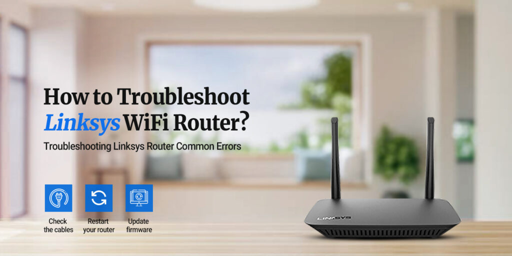 Linksys Router Troubleshooting